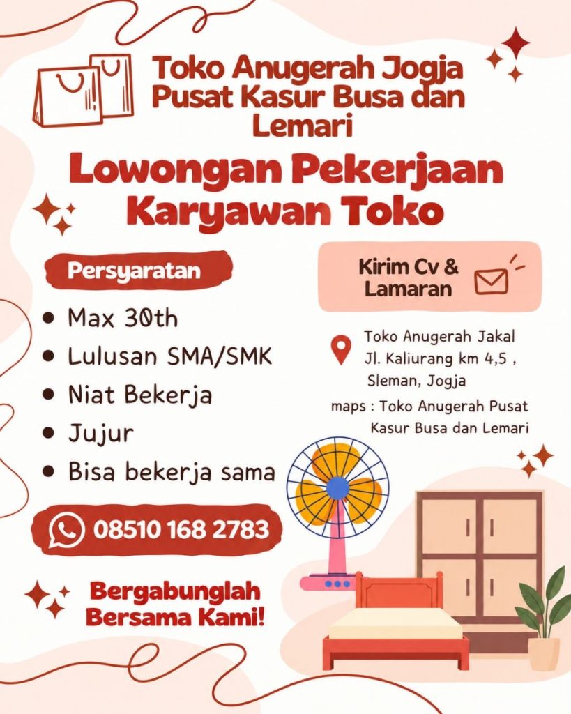 Poster lowongan Toko Anugerah Jogja Pusat Kasur Busa dan Lemari